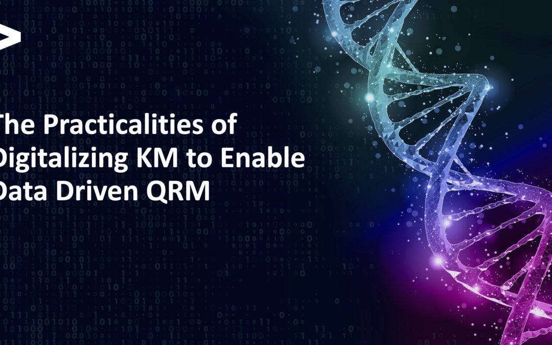 The Practicalities of Digitalizing KM to Enable Data Driven QRM