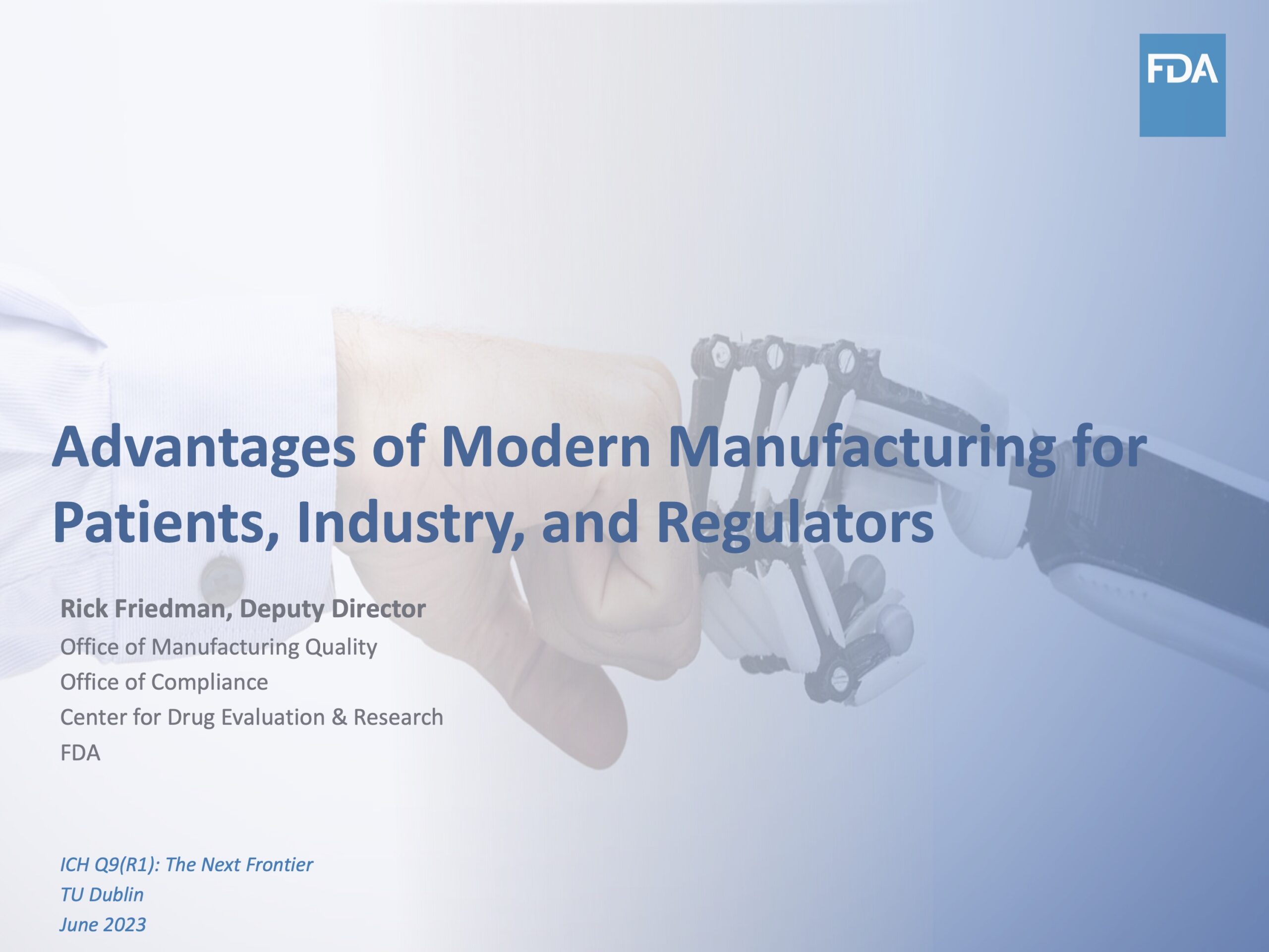 Advantages of Modern Manufacturing for Patients, Industry, and Regulators