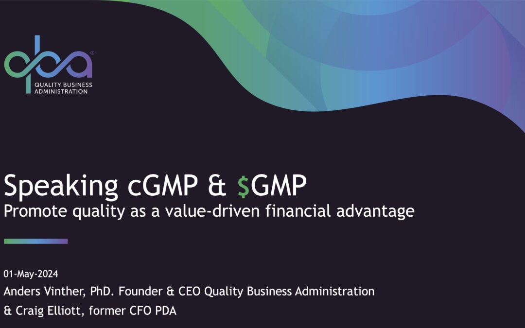 Speaking cGMP & $GMP – Promote quality as a value-driven financial advantage