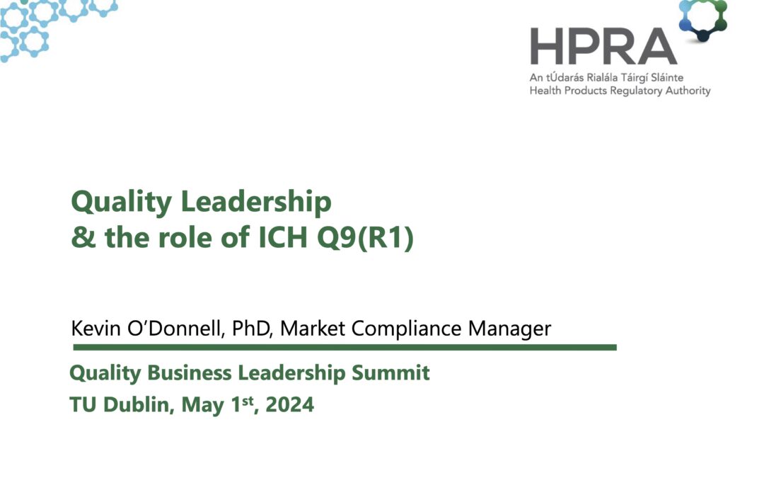 ICH Q9(R1): The Quality Leader’s Opportunity for Effective, Patient-centric, Decision-making