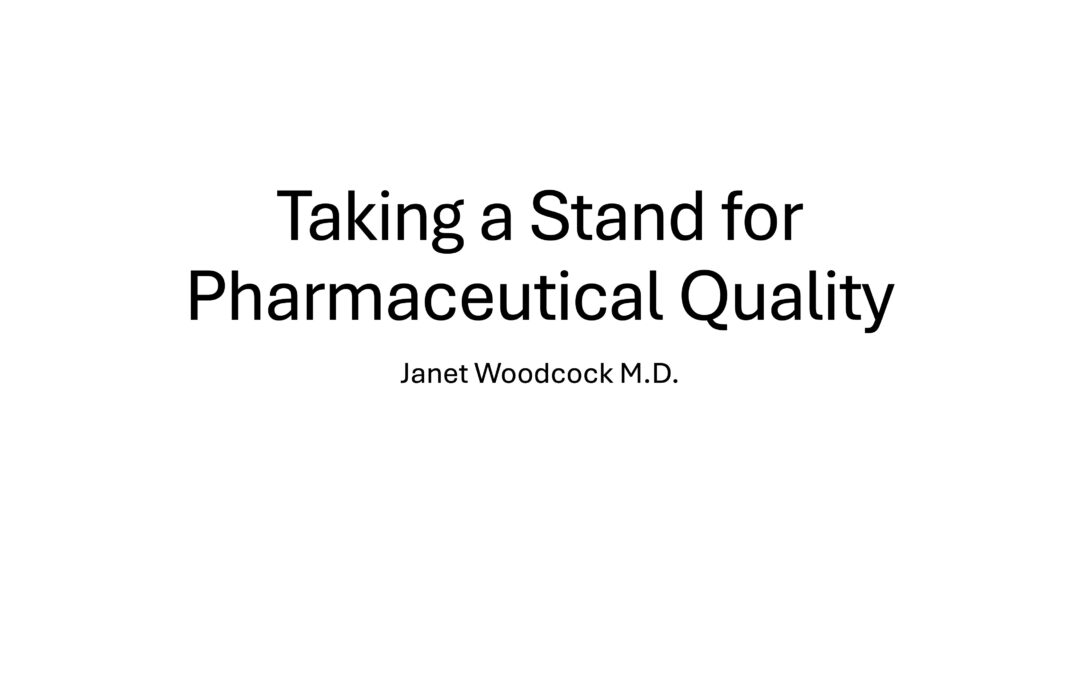 Taking a Stand for Pharmaceutical Quality